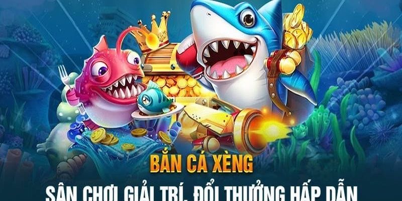 Tham khảo cách chơi bắn cá xèng đổi thưởng cho tân thủ